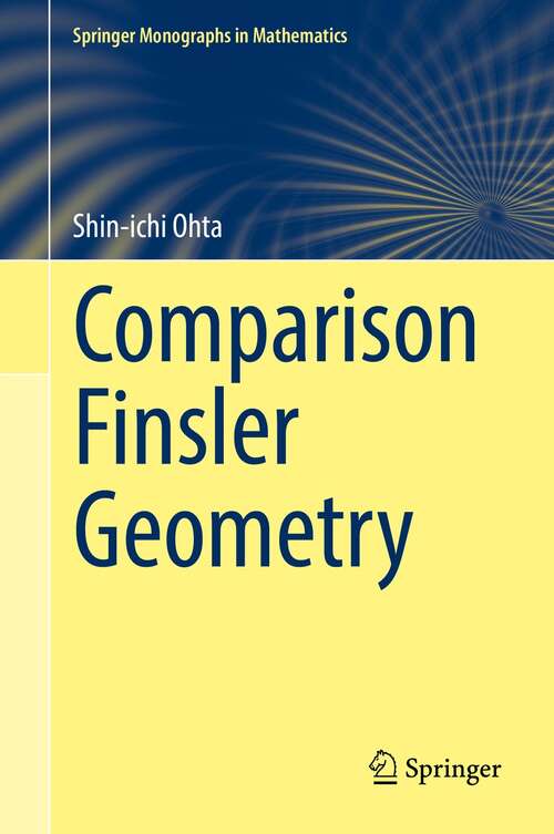 Book cover of Comparison Finsler Geometry (1st ed. 2021) (Springer Monographs in Mathematics)