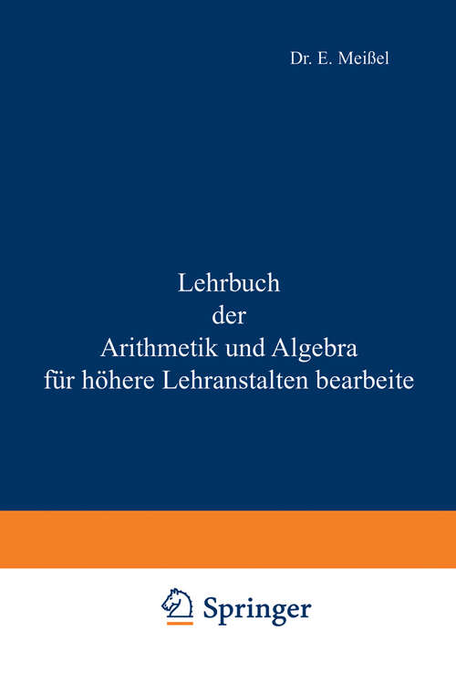 Book cover of Lehrbuch der Arithmetik und Algebra für höhere Lehranstalten bearbeitet (1861)