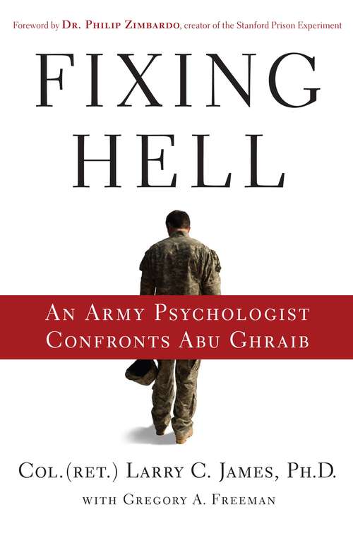 Book cover of Fixing Hell: An Army Psychologist Confronts Abu Ghraib