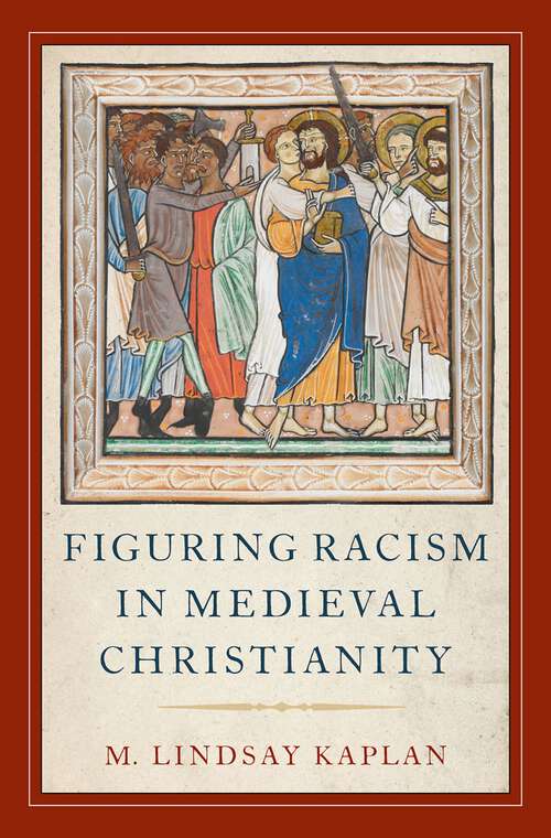 Book cover of Figuring Racism in Medieval Christianity
