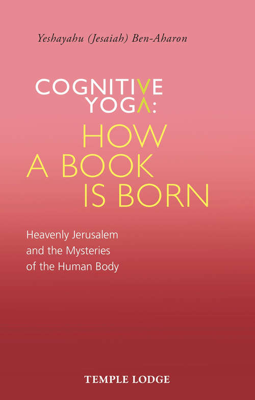 Book cover of Cognitive Yoga: Heavenly Jerusalem and the Mysteries of the Human Body