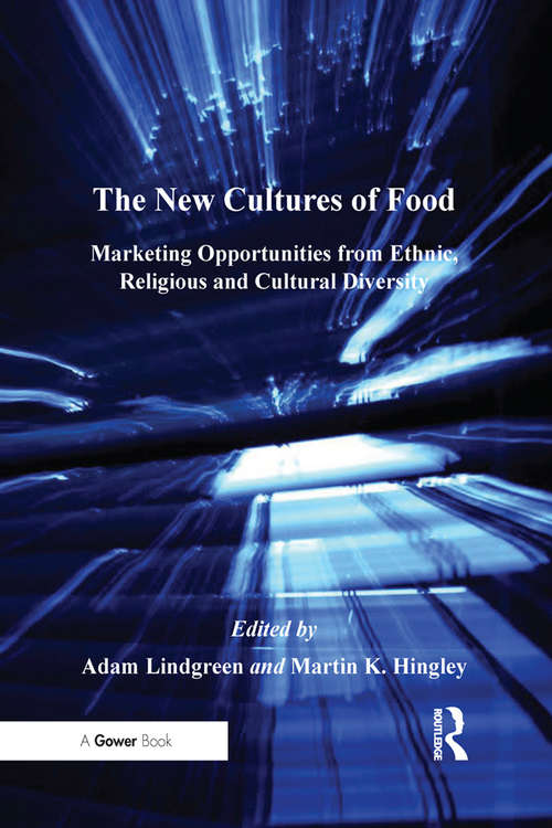Book cover of The New Cultures of Food: Marketing Opportunities from Ethnic, Religious and Cultural Diversity (Food and Agricultural Marketing)