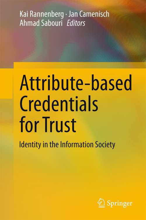Book cover of Attribute-based Credentials for Trust: Identity in the Information Society (2015)