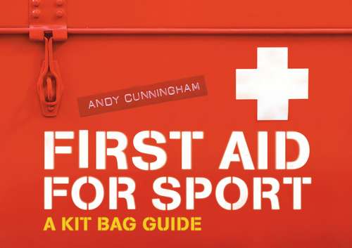 Book cover of First Aid for Sport: A Kit Bag Guide
