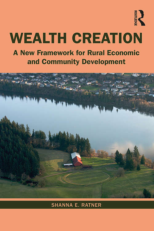 Book cover of Wealth Creation: A New Framework for Rural Economic and Community Development