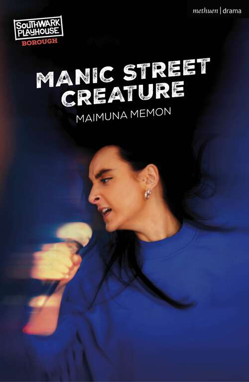 Book cover of Manic Street Creature (Modern Plays)
