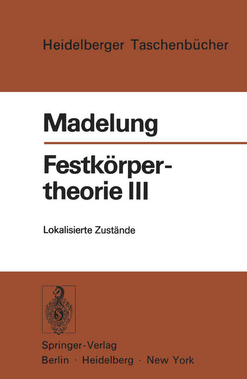 Book cover of Festkörpertheorie III: Lokalisierte Zustände (1973) (Heidelberger Taschenbücher #126)