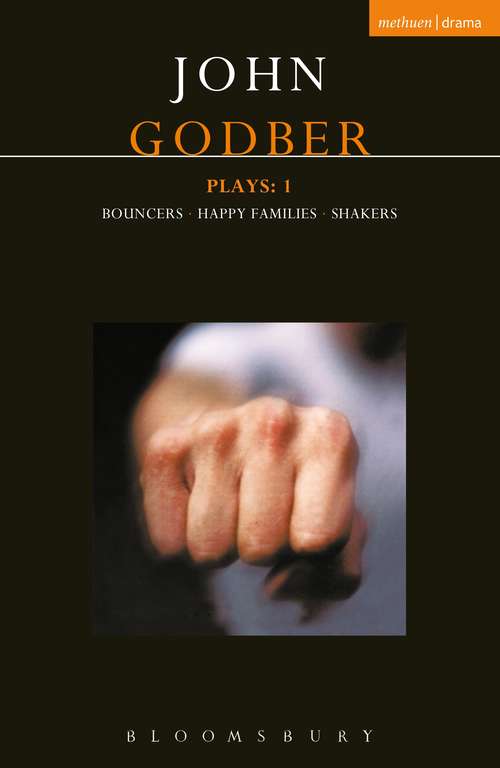 Book cover of Godber Plays: Bouncers; Happy Families; Shakers (PDF)