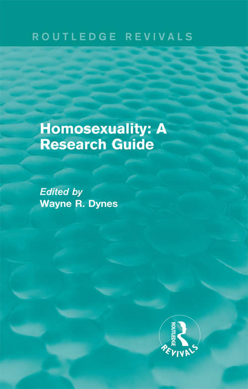 Book cover of Routledge Revivals: Homosexuality: A Research Guide (Routledge Revivals)