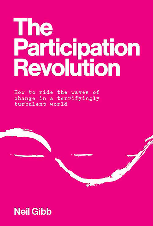 Book cover of The Participation Revolution: How to ride the waves of change in a terrifyingly turbulent world