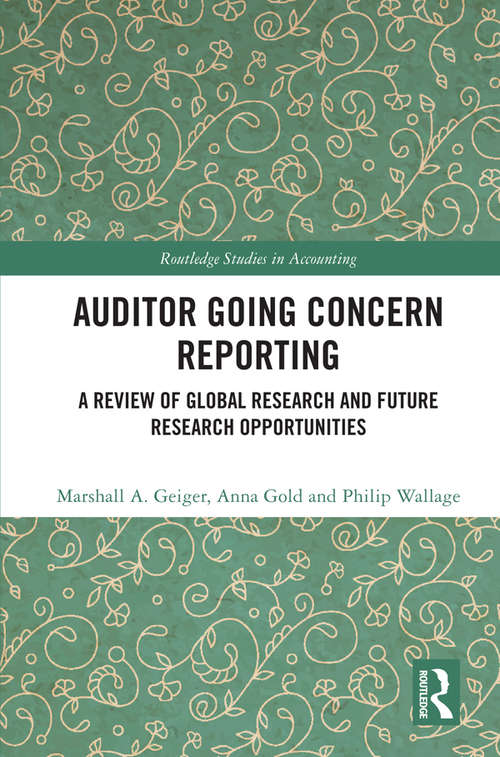Book cover of Auditor Going Concern Reporting: A Review of Global Research and Future Research Opportunities (Routledge Studies in Accounting)