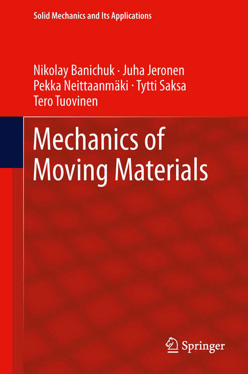 Book cover of Mechanics of Moving Materials (2014) (Solid Mechanics and Its Applications #207)