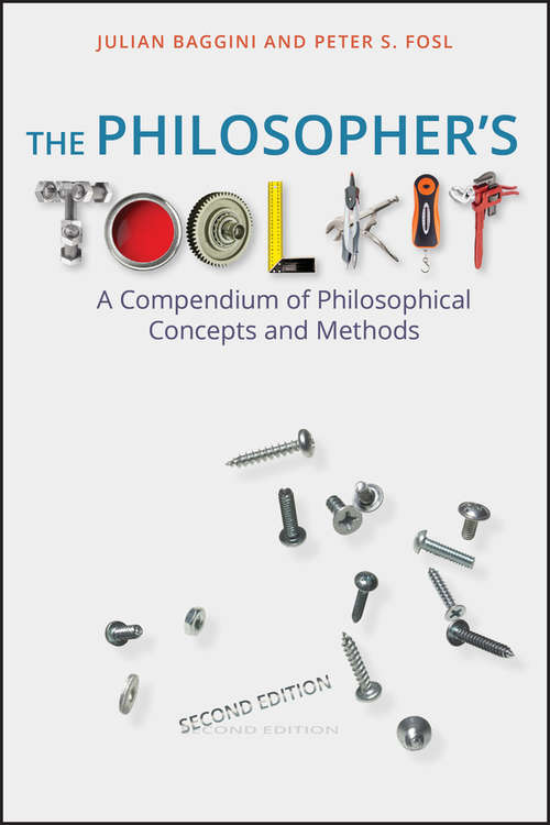 Book cover of The Philosopher's Toolkit: A Compendium of Philosophical Concepts and Methods (2)