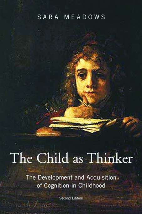 Book cover of The Child as Thinker: The Development and Acquisition of Cognition in Childhood