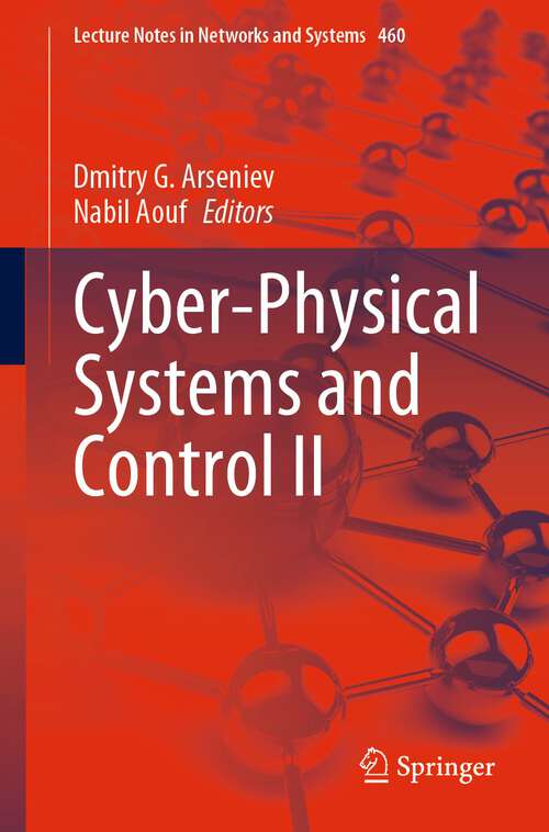 Book cover of Cyber-Physical Systems and Control II (1st ed. 2023) (Lecture Notes in Networks and Systems #460)