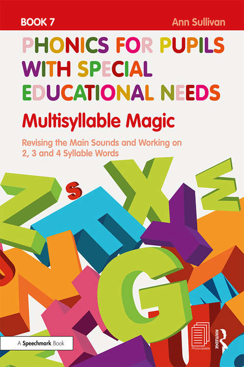 Book cover of Phonics for Pupils with Special Educational Needs Book 7: Revising the Main Sounds and Working on 2, 3 and 4 Syllable Words (Phonics for Pupils with Special Educational Needs)