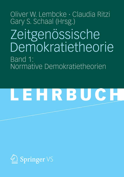 Book cover of Zeitgenössische Demokratietheorie: Band 1: Normative Demokratietheorien (2012)