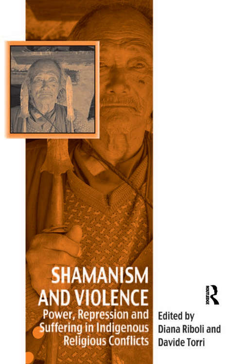 Book cover of Shamanism and Violence: Power, Repression and Suffering in Indigenous Religious Conflicts