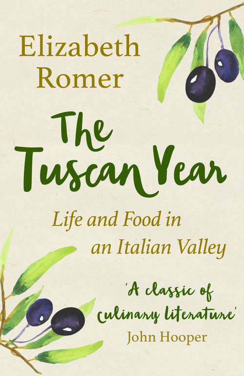 Book cover of The Tuscan Year: Life And Food In An Italian Valley