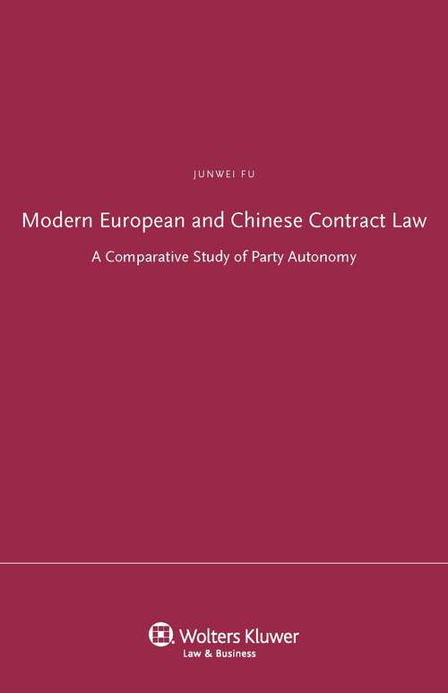 Book cover of Modern European and Chinese Contract Law: A Comparative Study of Party Autonomy