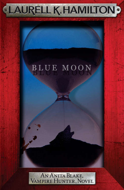 Book cover of Blue Moon (Anita Blake, Vampire Hunter, Novels)