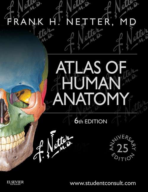 Book cover of Atlas of Human Anatomy, Professional Edition E-Book: Including Student Consult Interactive Ancillaries And Guides (6) (Netter Basic Science)