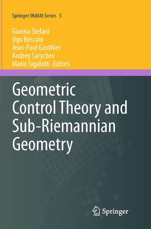 Book cover of Geometric Control Theory and Sub-Riemannian Geometry (2014) (Springer INdAM Series #5)