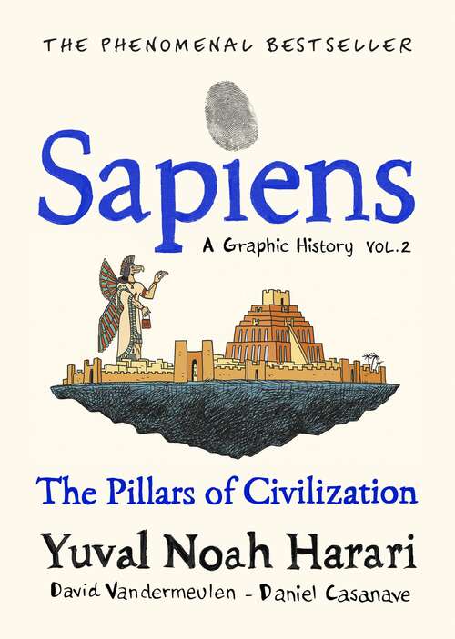 Book cover of Sapiens A Graphic History, Volume 2: The Pillars of Civilization