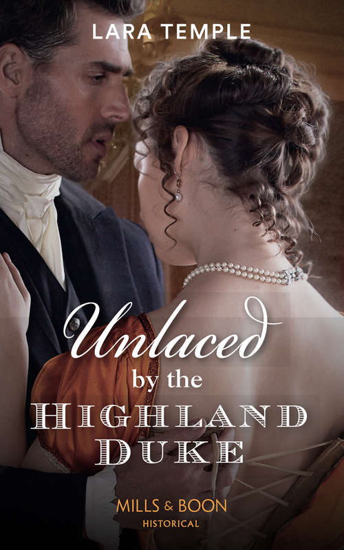Book cover of Unlaced By The Highland Duke: The Lochmore Legacy (ePub edition) (The Lochmore Legacy #2)