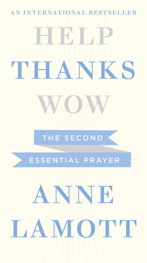Book cover of Thanks: The Second Essential Prayer (Help, Thanks, Wow)