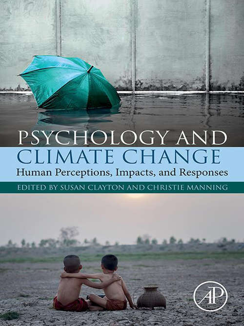 Book cover of Psychology and Climate Change: Human Perceptions, Impacts, and Responses