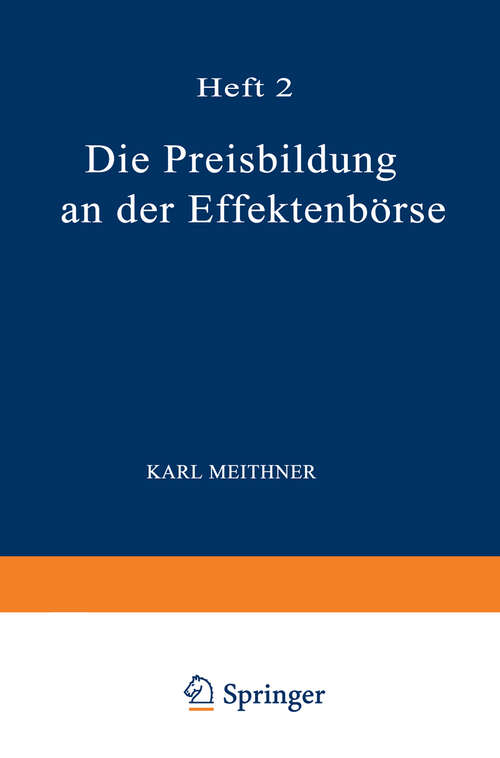 Book cover of Die Preisbildung an der Effektenbörse (1930) (Betriebswissenschaftliche Forschungen des Wirtschaftsverkehrs #2)