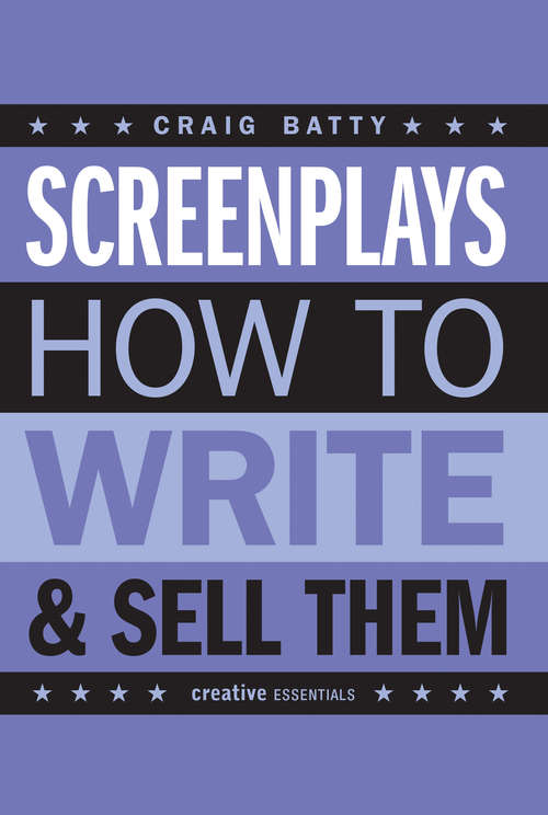 Book cover of Screenplays & how to write & sell them: How To Write And Sell Them (Writing And Selling Screenplays Ser.)