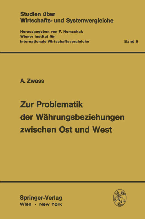 Book cover of Zur Problematik der Währungsbeziehungen zwischen Ost und West (1974) (Studien über Wirtschafts- und Systemvergleiche #5)