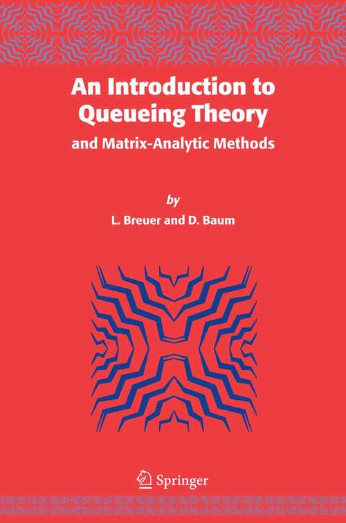 Book cover of An Introduction to Queueing Theory: and Matrix-Analytic Methods (2005)