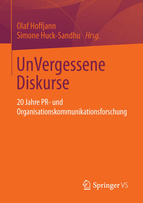 Book cover of UnVergessene Diskurse: 20 Jahre PR- und Organisationskommunikationsforschung (2013)