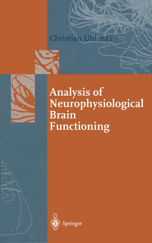 Book cover of Analysis of Neurophysiological Brain Functioning (1999) (Springer Series in Synergetics)