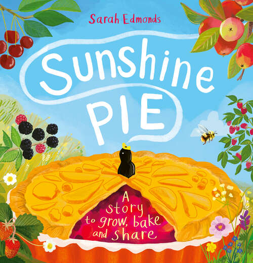 Book cover of Sunshine Pie: A story to grow, bake and share