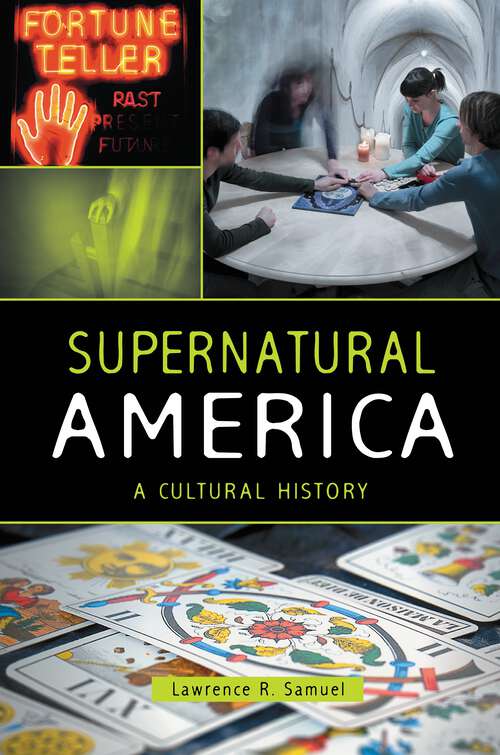 Book cover of Supernatural America: A Cultural History