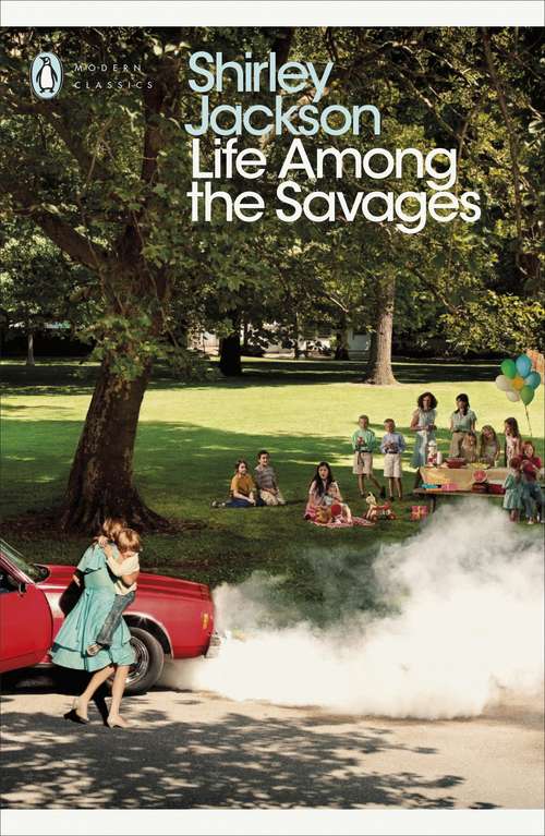 Book cover of Life Among the Savages (Penguin Modern Classics)