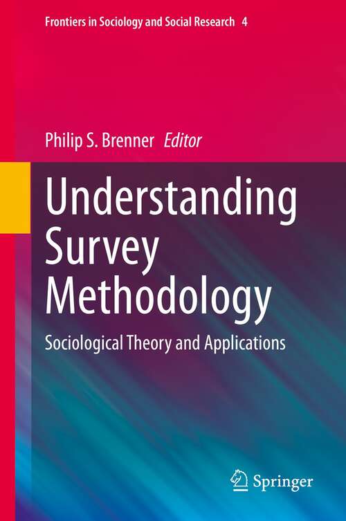 Book cover of Understanding Survey Methodology: Sociological Theory and Applications (1st ed. 2020) (Frontiers in Sociology and Social Research #4)