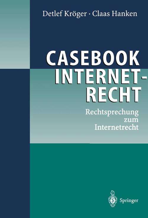 Book cover of Casebook Internetrecht: Rechtsprechung zum Internetrecht (2003)