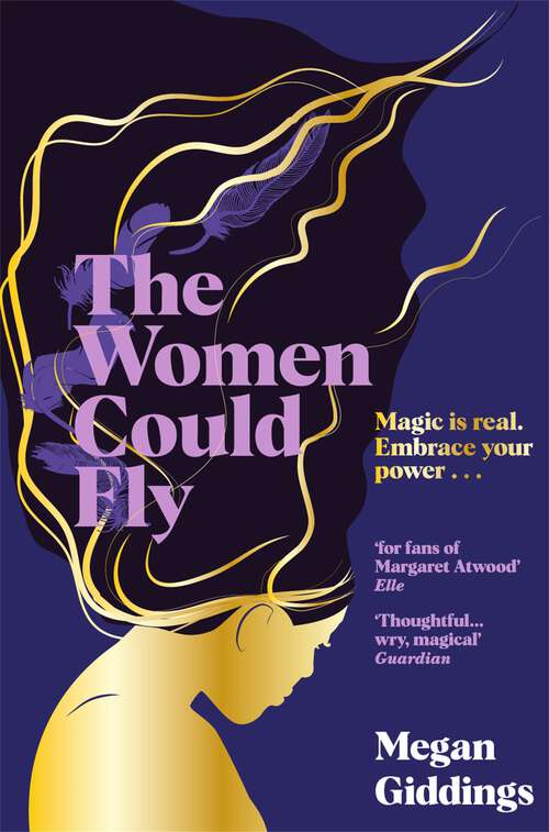 Book cover of The Women Could Fly: The dark, magical dystopian novel that everyone is talking about.