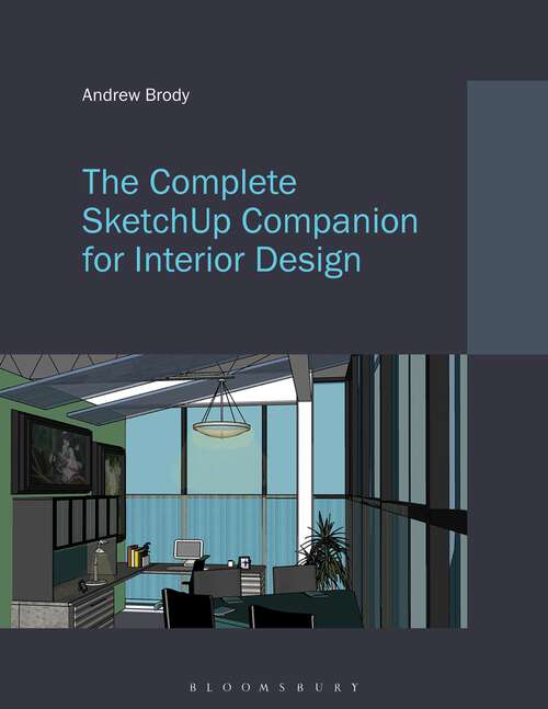 Book cover of The Complete SketchUp Companion for Interior Design: - with STUDIO