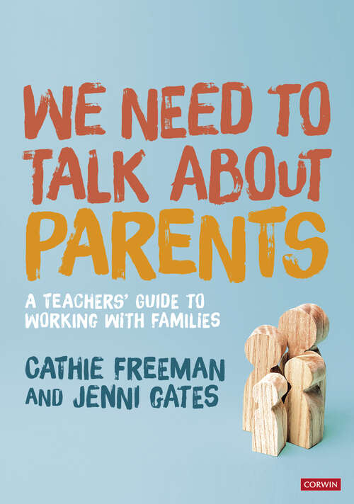 Book cover of We Need to Talk about Parents: A Teachers’ Guide to Working With Families