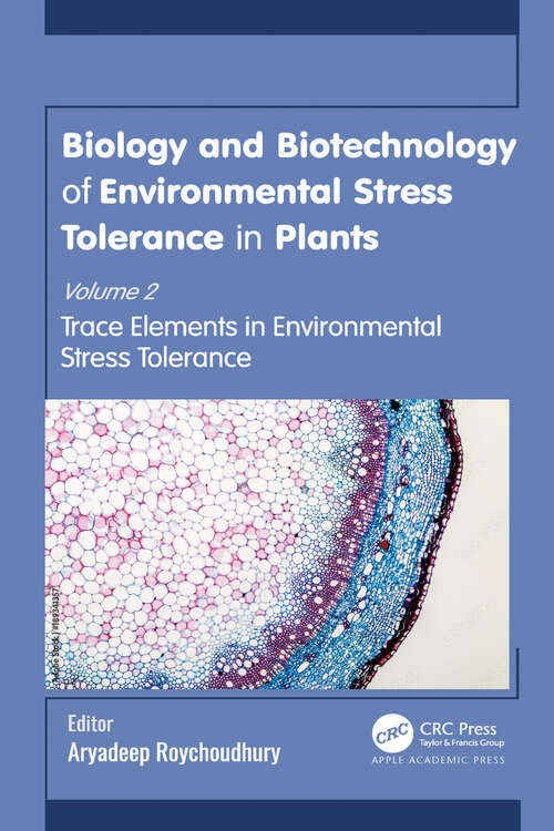 Book cover of Biology and Biotechnology of Environmental Stress Tolerance in Plants: Volume 2: Trace Elements in Environmental Stress Tolerance