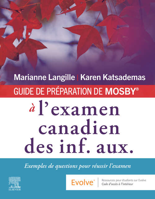 Book cover of GUIDE DE PRÉPARATION DE MOSBY® à l’examen canadien des inf. aux. - E-Book: Exemples de questions pour réussir l’examen - E-Book