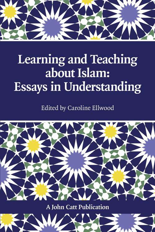 Book cover of Teaching and Learning About Islam: Essays In Understanding