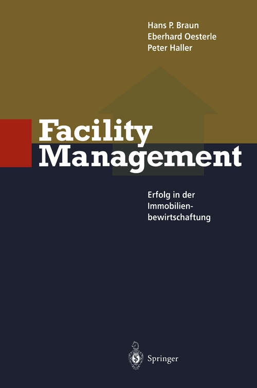 Book cover of Facility Management: Erfolg in der Immobilienbewirtschaftung (1996)
