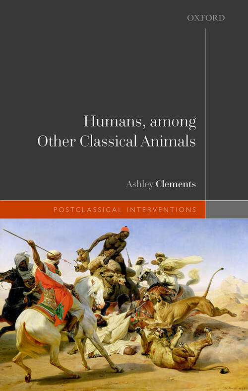 Book cover of Humans, among Other Classical Animals (Postclassical Interventions)